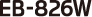 EB-826W