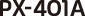 PX-401A