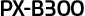 PX-B300