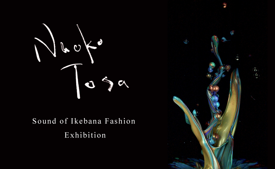 Naoko Tosa Sound of Ikebana Fashion Exhibition
